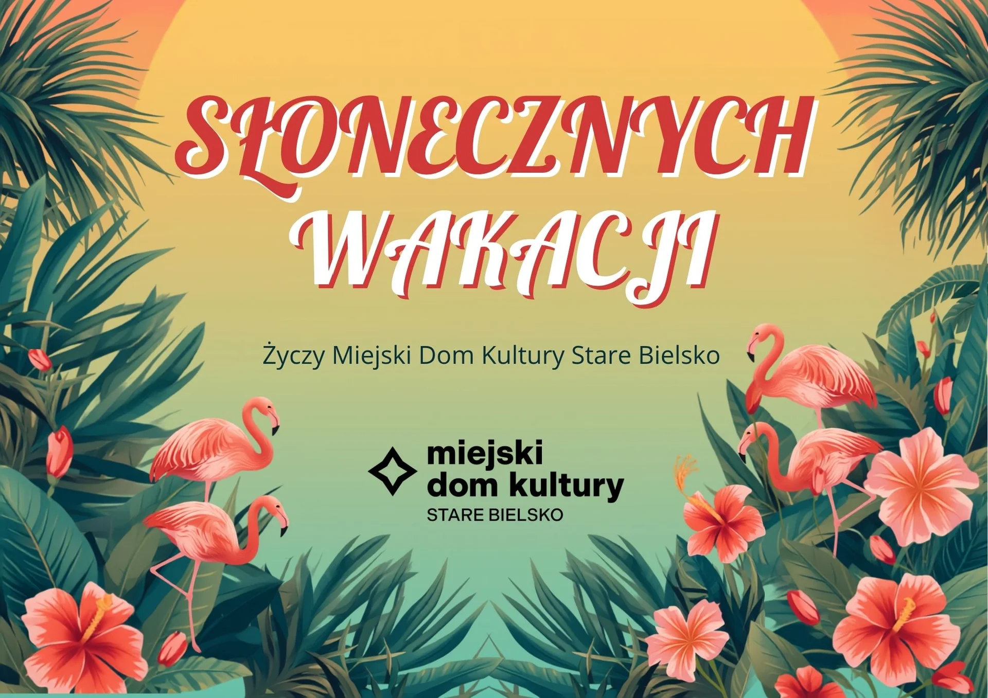 Na zdjęciu znajduję się plakat z napisem słonecznych wakacji