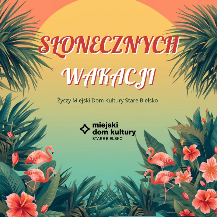 Na zdjęciu znajduję się plakat z napisem słonecznych wakacji